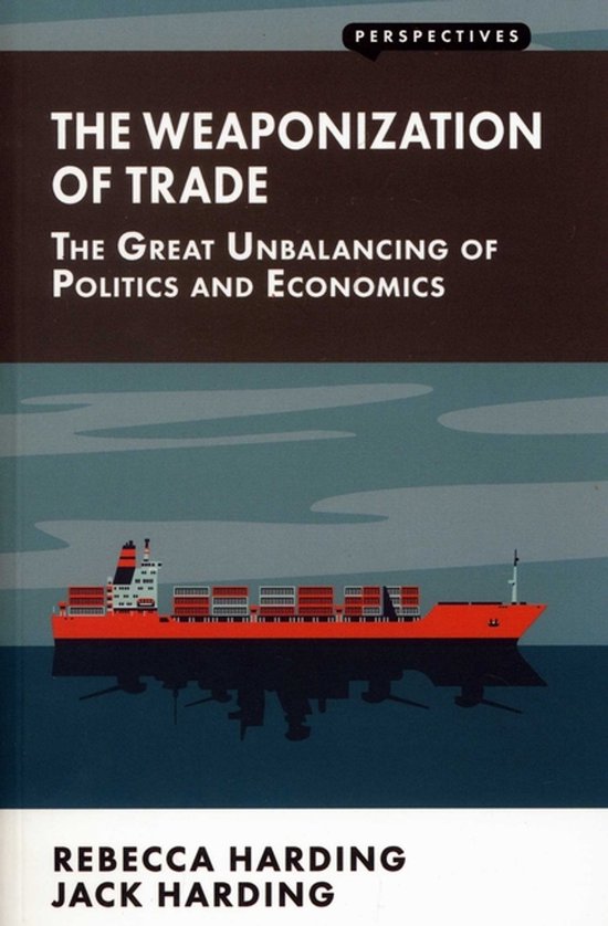Boekcover 'The Weaponization of Trade', met een rode containerschip op zee.