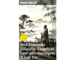 De Chineesche Filosofie, Toegelicht voor niet-Sinologen, 2. Lao Tsz'