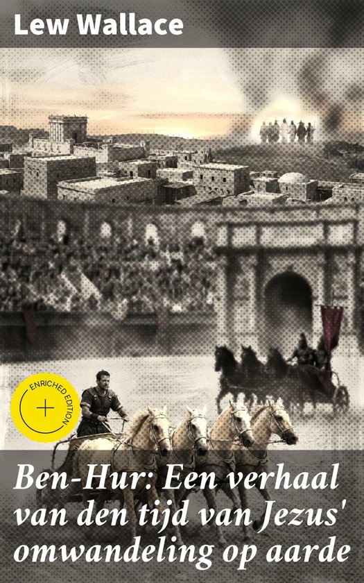 Ben-Hur: Een verhaal van den tijd van Jezus' omwandeling op  ... - cover