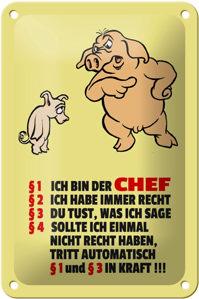 Blechschild Spruch 12x18cm Ich bin der Chef (Schweine)