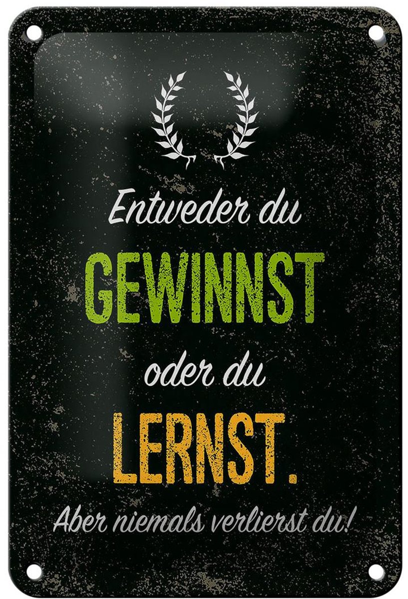 Blechschild Spruch Entweder du gewinnst oder lernst 12x18cm Schild