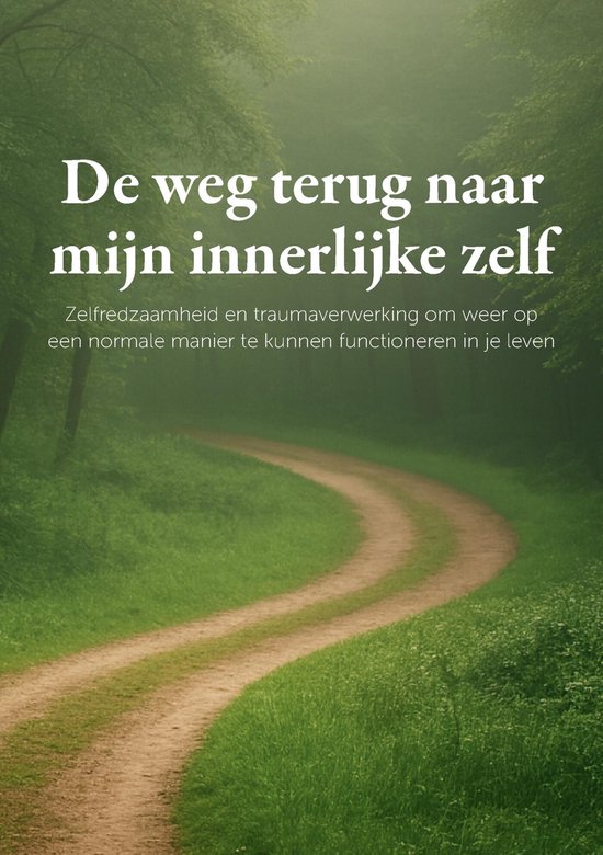 De weg terug naar mijn innerlijke zelf - cover