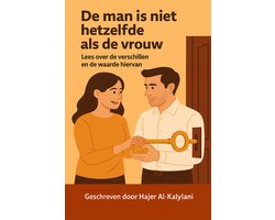 Begrijp het verschil tussen man en vrouw en voorkom misverstanden in liefde, relaties en huwelijk- Mannen & Vrouwen - Het Echte Verschil - Geschikt voor Singles - Verloofden - En Getrouwde stellen