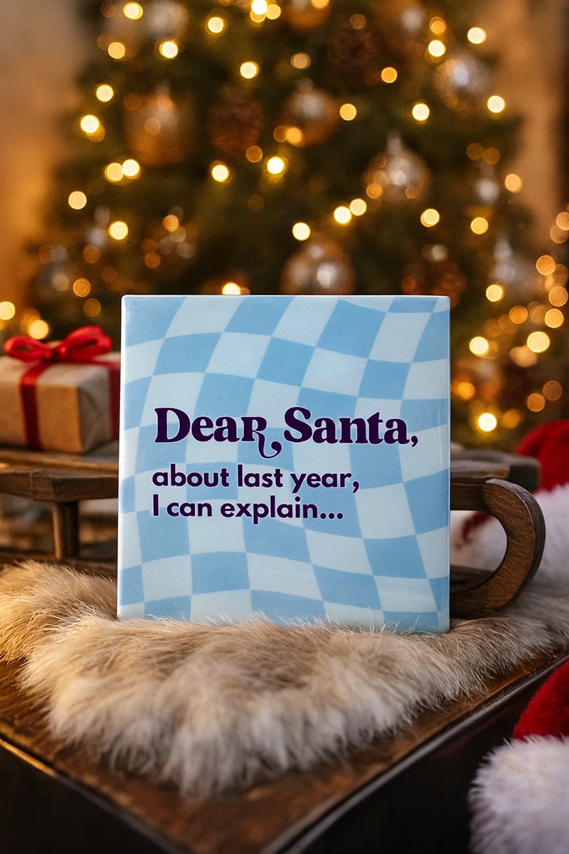 Tegeltje "Dear Santa, about last year, I can explain..."  | Viva Femme | Tegeltjes met tekst