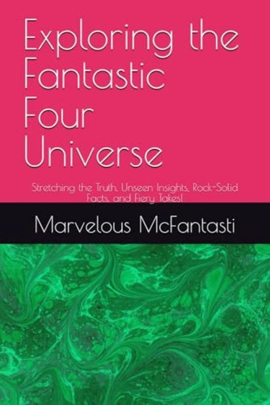 Exploring the Fantastic Four Universe