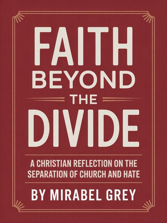 Faith Beyond the Divide: A Christian Reflection on the Separation of ...