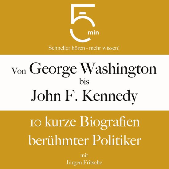 Von George Washington bis John F. Kennedy: 10 kurze Biografi ... - cover
