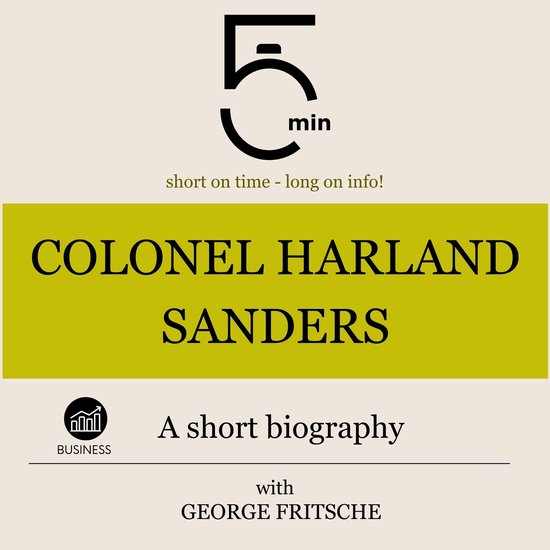 Colonel Harland Sanders: A short biography - cover