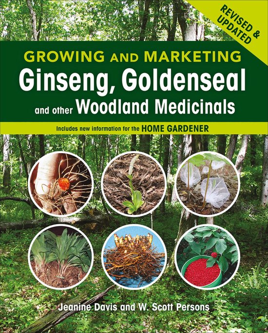 Growing and Marketing Ginseng, Goldenseal and other Woodland ... - cover
