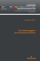 Schriftenreihe Des Centrum F�r Deutsches Und Europ�isches Insolvenzrecht-Die Unabhaengigkeit des Insolvenzverwalters