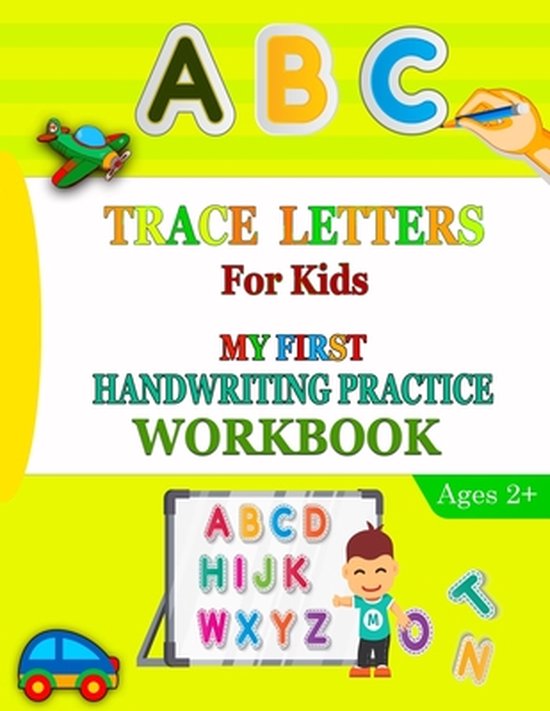 Trace Letters For Kids: My First Handwriting Practice Workbook