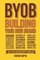 B.Y.O.B. Building Your Own Brand
