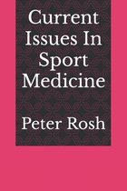 Current Issues In Sport Medicine