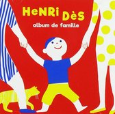 Henri Dès - Henri Dès "Album De Famille" (CD)