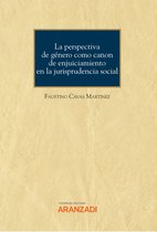 Cuadernos - Aranzadi Social 70 - La perspectiva de género como canon de enjuiciamiento en la jurisprudencia social