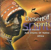 Desert Of Spirits: Musical Moods And Chants Of Native Africa