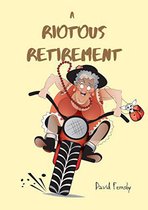 A Riotous Retirement