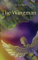 The City in Freefall-The Wingman