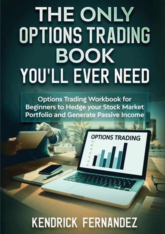 The Only Options Trading Book You Will Ever Need - cover