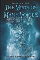 The Mists of Many Voices