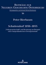 Beitraege zur Neueren Geschichte Oesterreichs 30 - Schattendorf 1938–1955