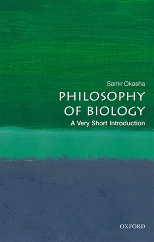 Boek PHILOSOPHY OF BIOLOGY: A Very Short Introduction door Samir Okasha, met een abstracte groen-blauwe omslag.