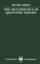 Clarendon Paperbacks-The Metaphysics of Quantum Theory
