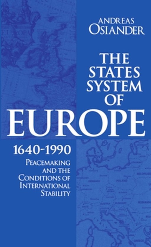 Livre : The States System of Europe, 1640-1990 par Andreas Osiander. Couverture bleue avec une carte de l'Europe et le titre.