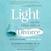 Light on the Other Side of Divorce Lib/E: Discovering the New You