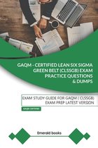 GAQM - CERTIFIED LEAN SIX SIGMA GREEN BELT (CLSSGB) Exam Practice Questions and Dumps