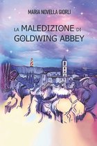 Trilogia Di Goldwing Abbey-La maledizione di Goldwing Abbey