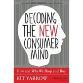 Decoding the New Consumer Mind