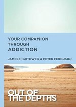 Out of the Depths: Your Companion Through Addiction