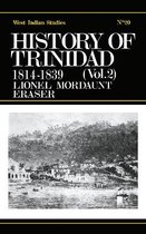 History of Trinidad from Seventeen Eighty One to Eighteen Thirty Nine