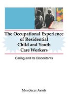 The Occupational Experience of Residential Child and Youth Care Workers