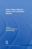 Asian Cities, Migrant Labor and Contested Spaces