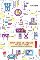 Espaces mobilités et sociétés - Frontières et mobilité au quotidien