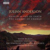 Susan Bickley & BBC Symphony Orchestra And Chorus - Anderson: Heaven Is Shy Of Earth - The Comedy Of Change (CD)