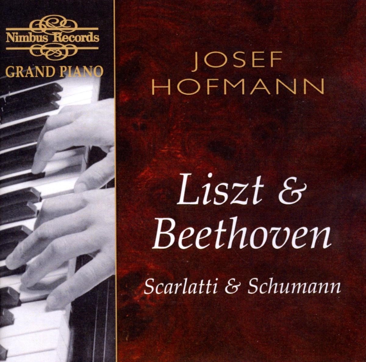 Josef Hofmann - Liszt & Beethoven Scarlatti & Schumann (CD)