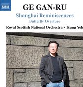 Royal Scottish National Orchestra, Tsung Yeh - Gan-Ru: Shanghai Reminiscences/Butterfly Overture (CD)