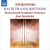 Bournemouth Symphony Orchestra, José Serebrier - Stokowski: Bach Transcriptions (CD)