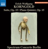 Spectrum Concerts Berlin - Korngold: Suite, Op. 23 | Piano Quintet, Op. 15 (CD)