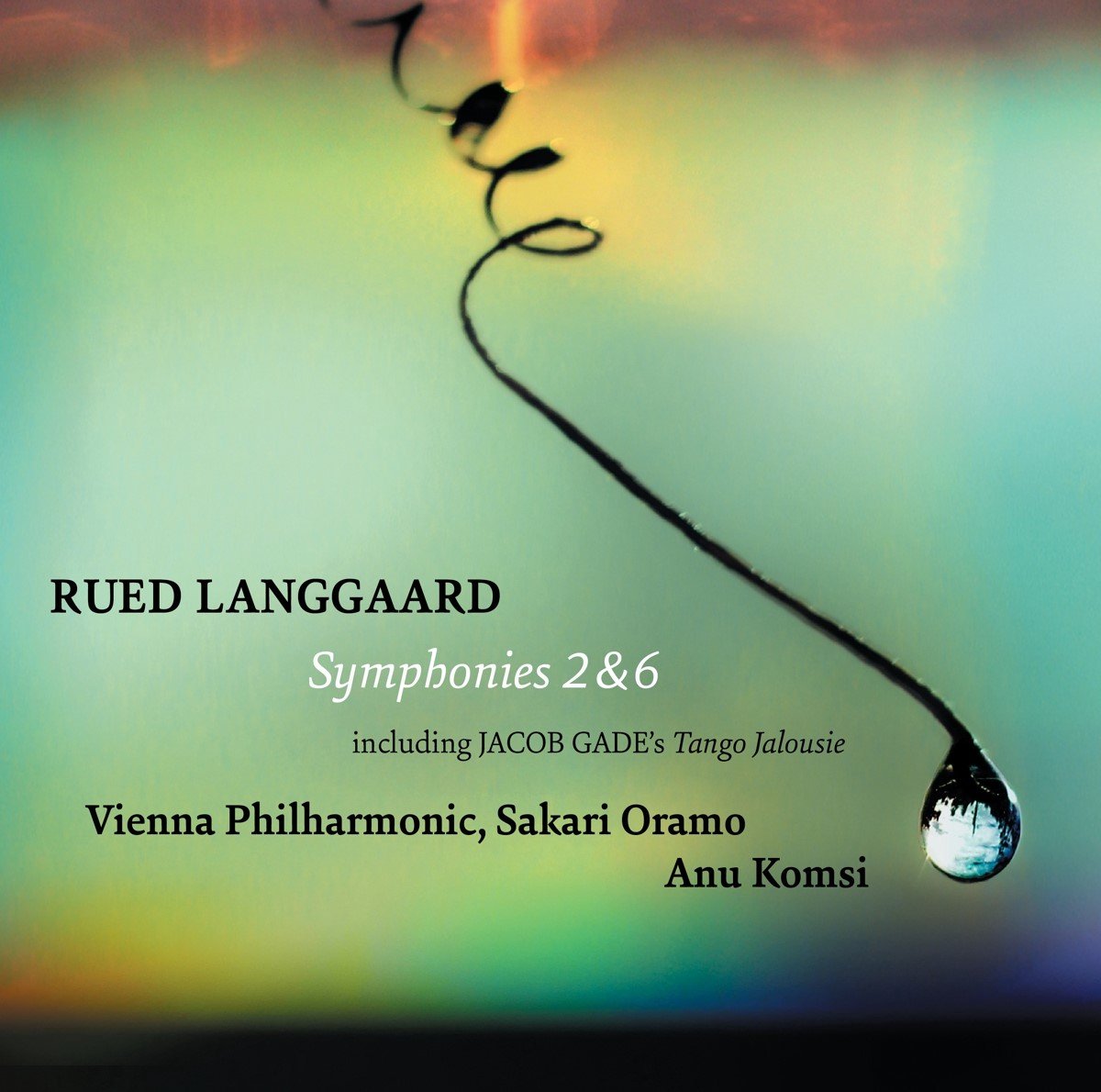Vienna Philharmonic, Sakari Oramo, Anu Komsi - Langgaard: Symphonies 2 & 6 (SACD)