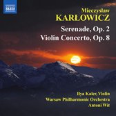 Ilya Kaler, Warsaw Philharmonic Orchestra, Antoni Wit - Karlowicz: Serenade Op.2/Violin Concerto Op.8 (CD)