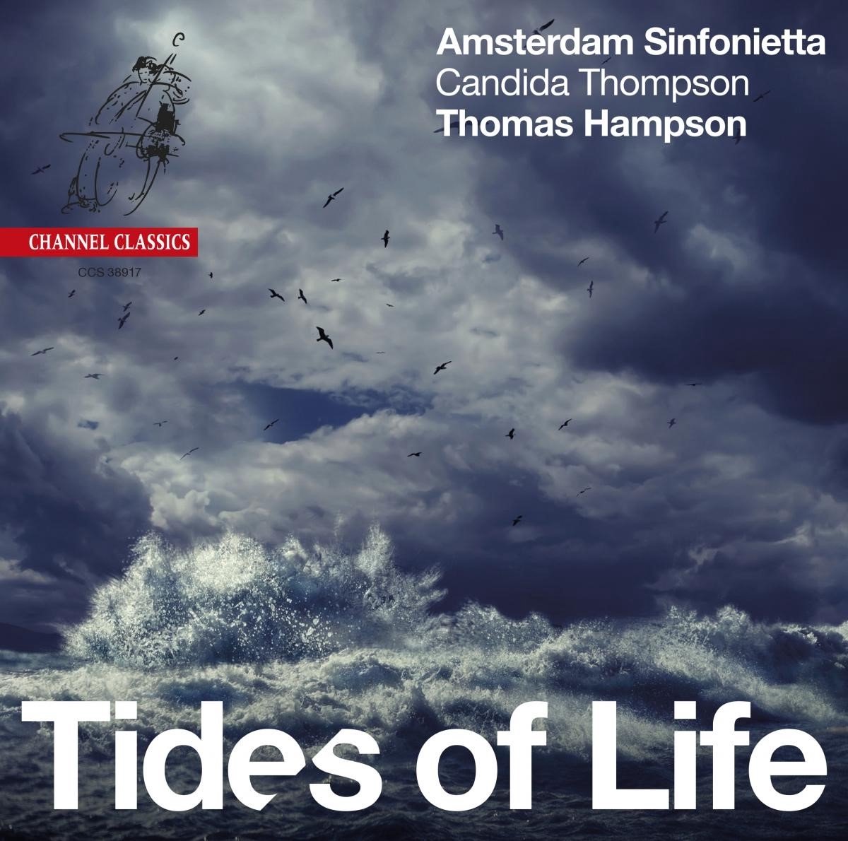 Amsterdam Sinfonietta, Thomas Hampson, Candida Thompson - Tides Of Life (CD)