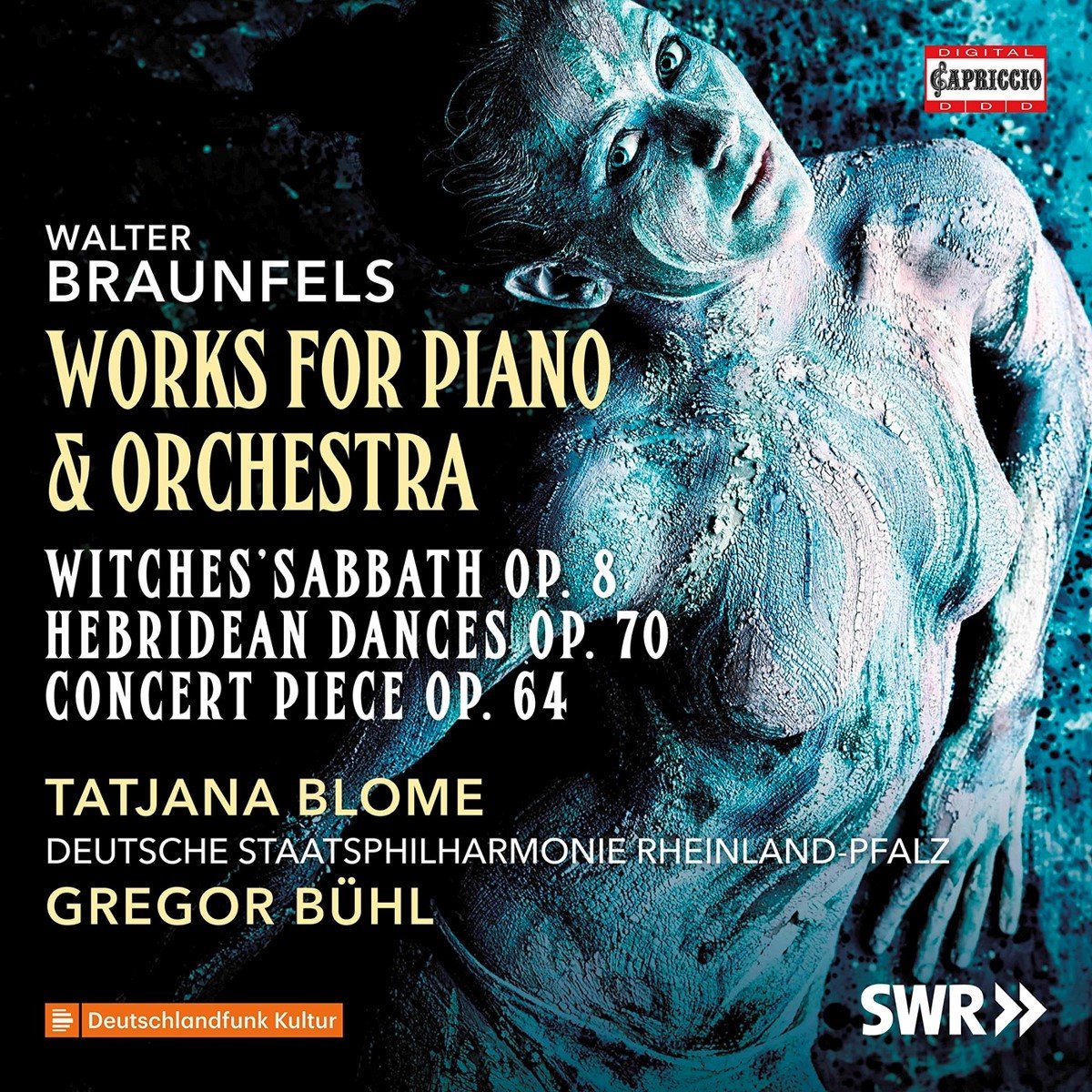 Tatjana Blome, Staatsphilharmonie Rheinland-Pfalz, Gregor Bühl - Braunfels: Works For Piano & Orchestra (Witches' Sabbath Op. 8 | Hebridean Dances Op. 70 | Concert Piece Op. 64) (CD)