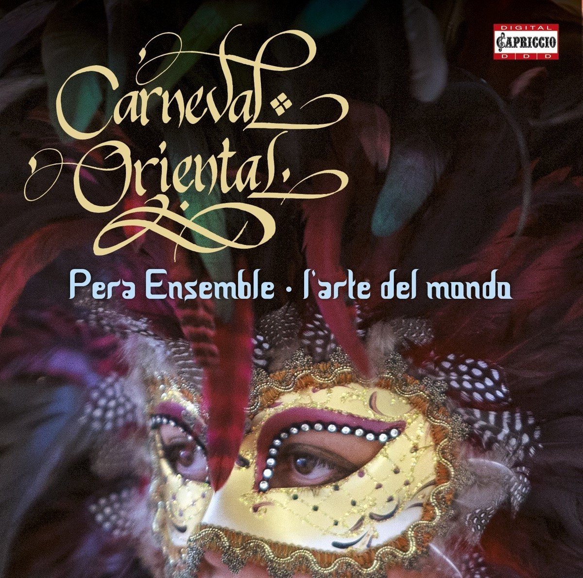 Pera Ensemble, L'arte Del Mondo - Carneval Oriental (CD)