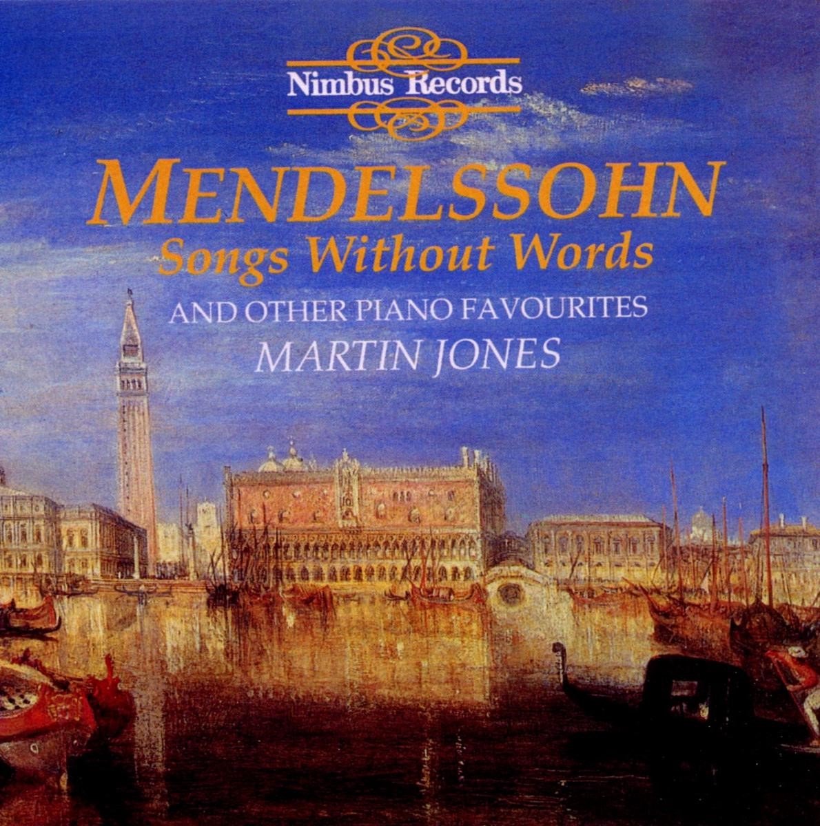 Martin Jones - Mendelssohn: Songs Without Words And Other Piano Favourites (CD)