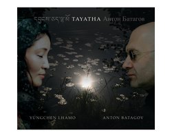 Yungchen & Anton Batagov Lhamo - Tayatha (CD)