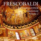 Richard: Harpsichord By Gio Lester - Frescobaldi Volume 2: Harpsichord (CD)